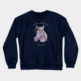 Underwhelming Unicorn Crewneck Sweatshirt